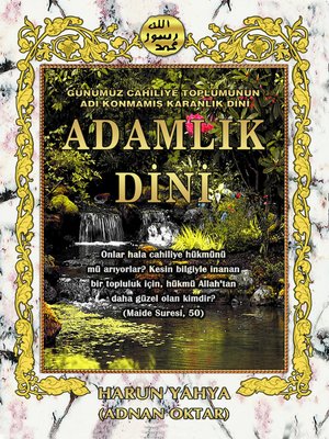 cover image of Günümüz Cahiliye Toplumunun Adı Konmamış Karanlık Dini